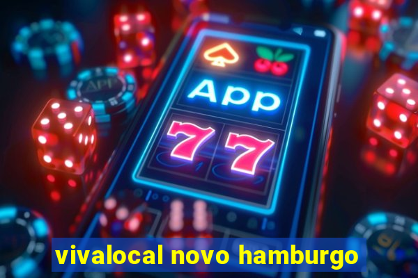 vivalocal novo hamburgo